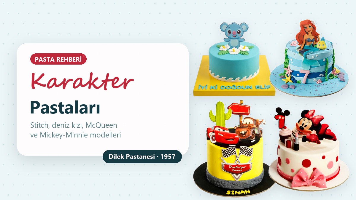Çocuk doğum günü için karakter pastası modelleri: Stitch, deniz kızı, Şimşek McQueen ve Mickey Mouse