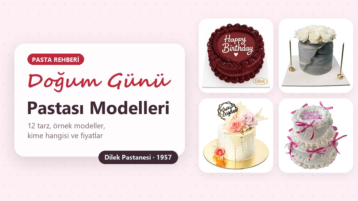 Doğum günü pastası modelleri: bordo retro yazılı, beyaz güllü gri mermer, pembe güllü altın drip ve iki katlı pembe kurdeleli pasta
