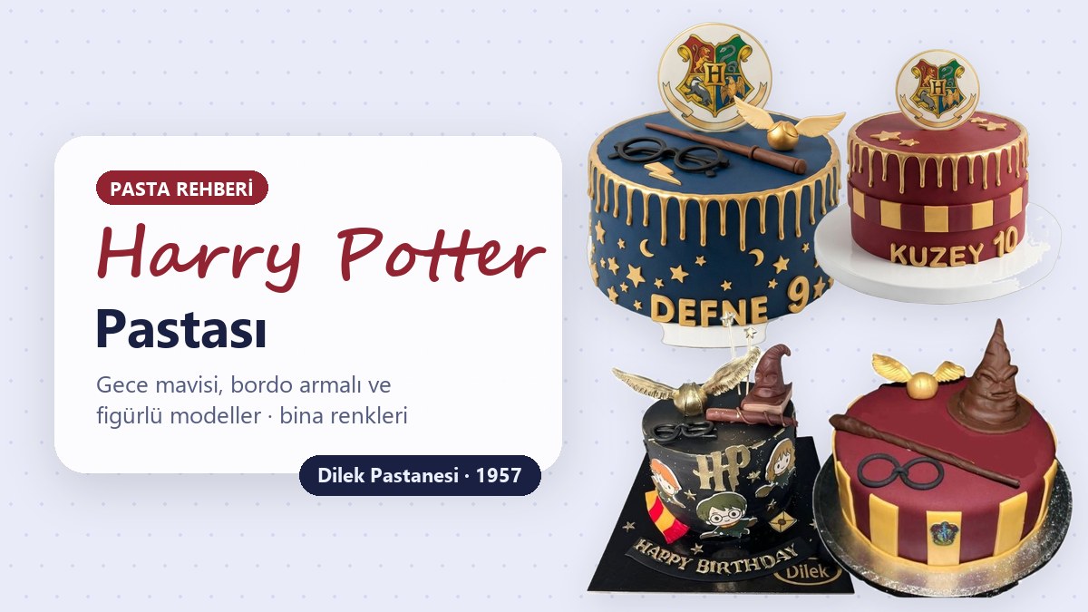 Harry Potter temalı pasta modelleri: gece mavisi yıldızlı, bordo armalı ve figürlü çocuk doğum günü pastaları