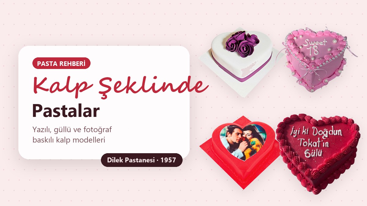 Kalp şeklinde pasta modelleri: güllü, kurdeleli ve fotoğraf baskılı kalp pastalar