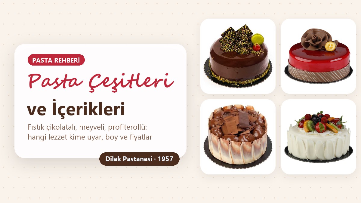 Tezgah pastaları: Antep fıstıklı çikolatalı pasta, kırmızı glazürlü frambuazlı çikolatalı pasta, profiterollü pasta ve meyveli beyaz çikolatalı pasta